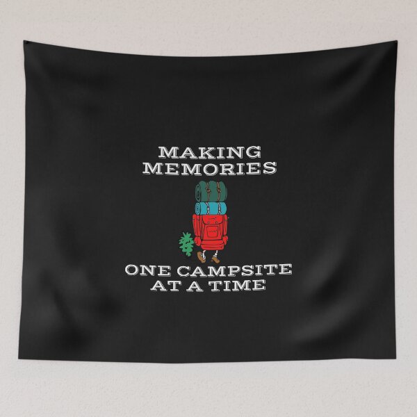 Item preview,   Making Memories One Campsite At A Time designed and sold by yassminishop.