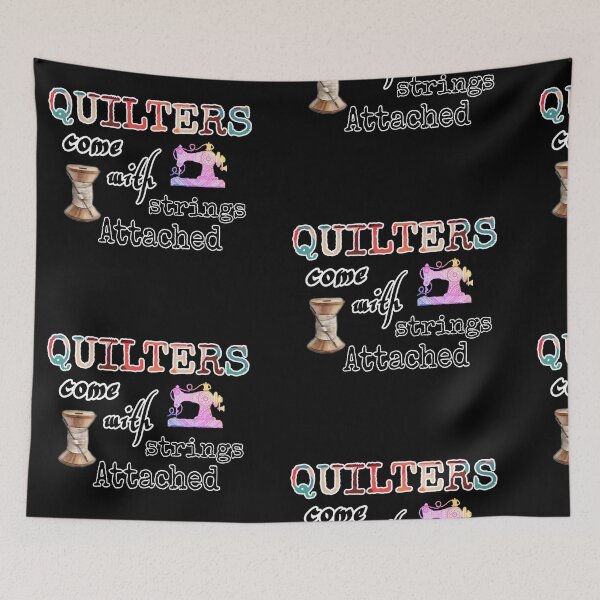 Item preview, QUILTERS come with strings attached  designed and sold by Drawartista.