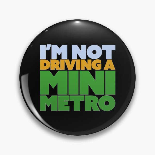 Item preview, I_m not driving a mini metro   designed and sold by ClemWearsa.