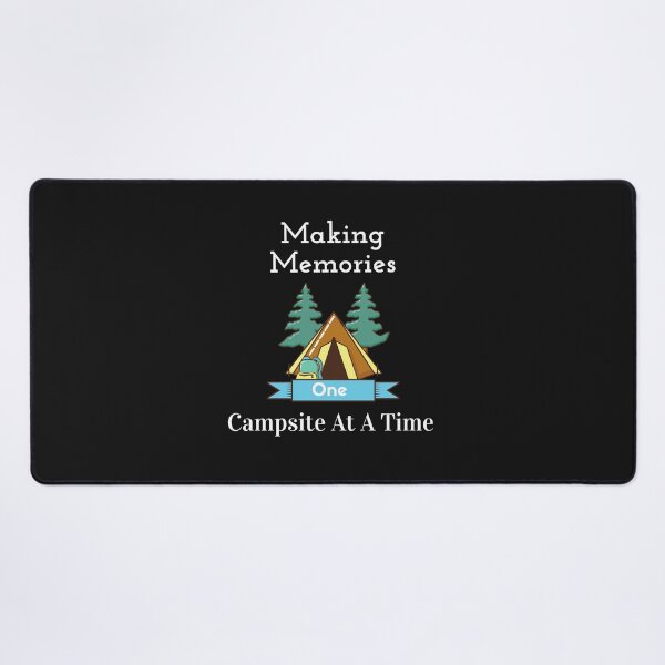 Item preview,    Making Memories One Campsite At A Time designed and sold by yassminishop.