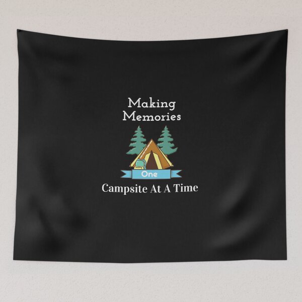Item preview,    Making Memories One Campsite At A Time designed and sold by yassminishop.