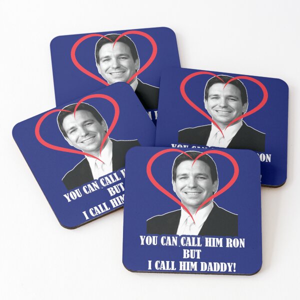 Item preview, You Call Him Ron But I Call Him Daddy ( Ron DeSantis )   designed and sold by SamsonJames.