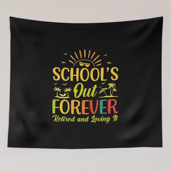 Item preview, Retro Last Day Of School Schools Out Forever Retired Teacher designed and sold by Theparticular.