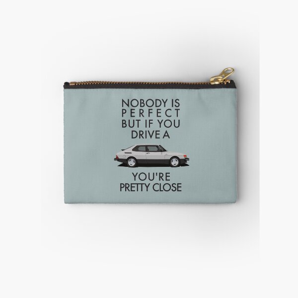 Item preview, Nobody is perfect, but if you drive a Saab 900 Turbo you're pretty close. designed and sold by knappidesign.