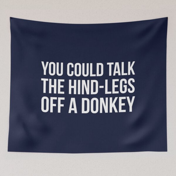 Item preview, You could talk the hind legs off a donkey, funny alan partridge quote    designed and sold by ClemWearsa.