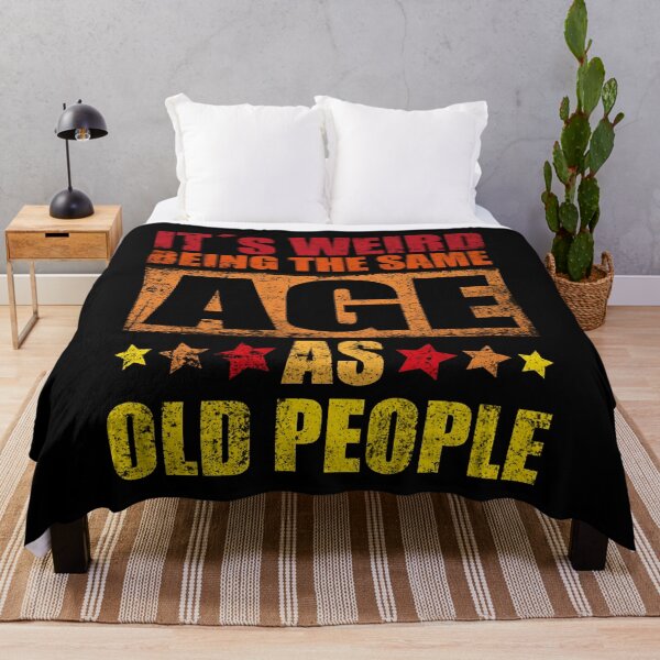 Item preview, It´s weird being the same age as old people designed and sold by Shirt-Designs.