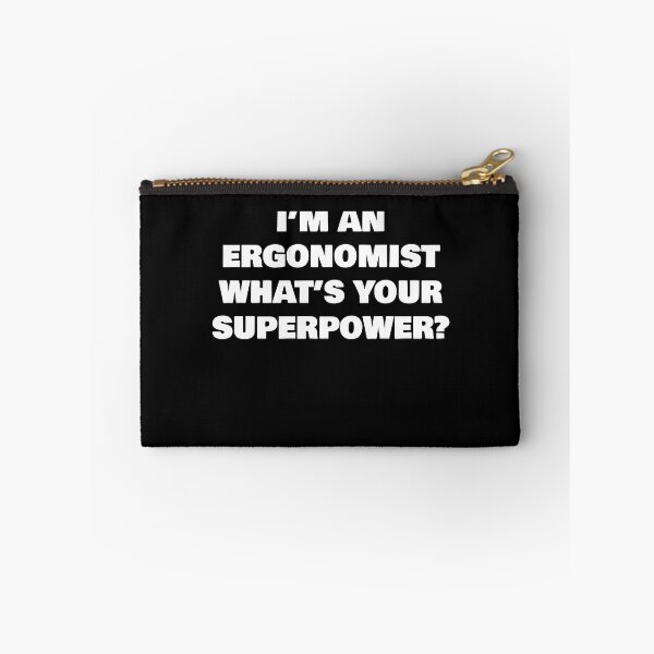 Item preview, I’M AN ERGONOMIST WHAT’S YOUR SUPERPOWER? designed and sold by joebrad.