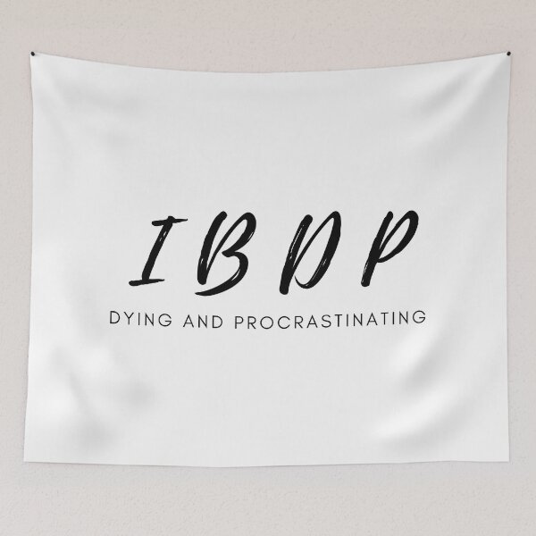 Item preview, IBDP International Baccalaureate Diploma Program Dying and Procrastinating designed and sold by coffeetea2020.