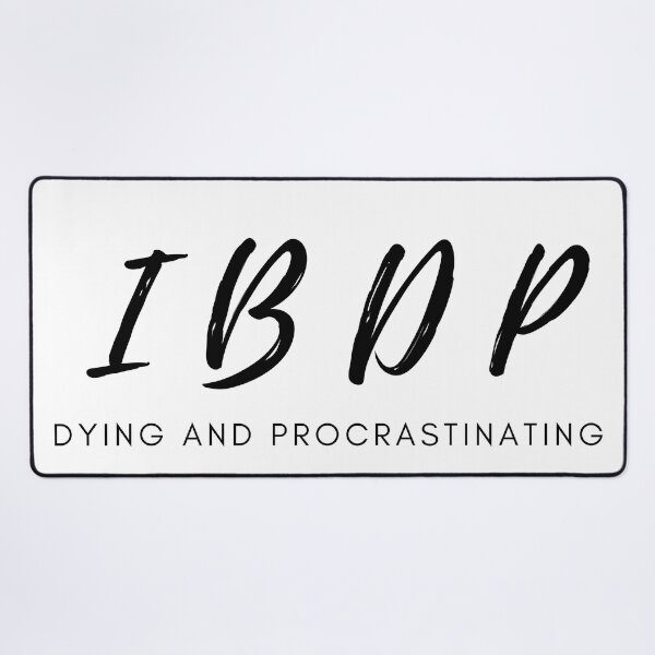 Item preview, IBDP International Baccalaureate Diploma Program Dying and Procrastinating designed and sold by coffeetea2020.