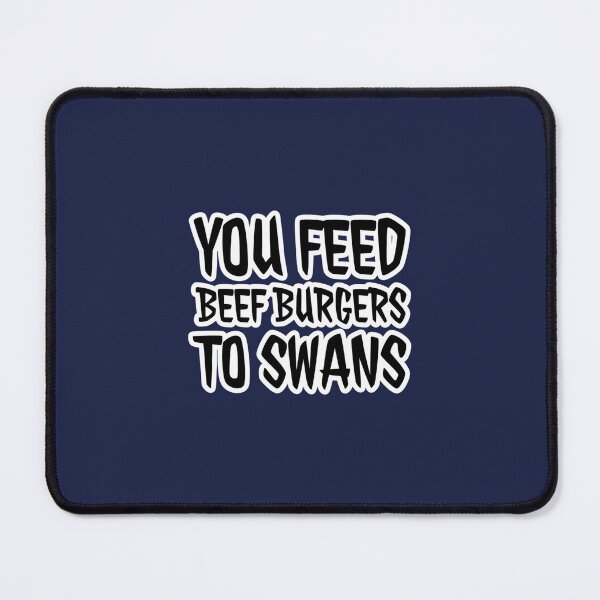 Item preview, You feed beef burgers to swans, funny alan partridge quote    designed and sold by ClemWearsa.