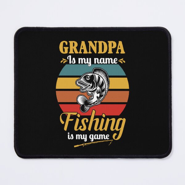 Item preview, Grandpa Is My Name, Fishing Is My Game - Fathers Day designed and sold by Optix.