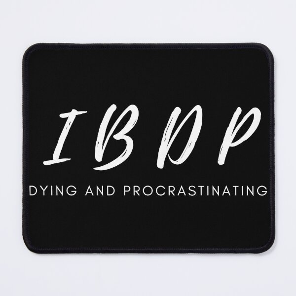 Item preview, IBDP International Baccalaureate Diploma Program Dying and Procrastinating black designed and sold by coffeetea2020.