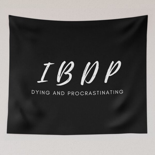 Item preview, IBDP International Baccalaureate Diploma Program Dying and Procrastinating black designed and sold by coffeetea2020.