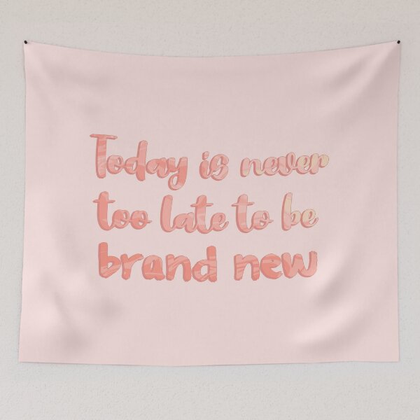 Item preview, Today is Never Too Late to Be Brand New designed and sold by Mint-Rose.