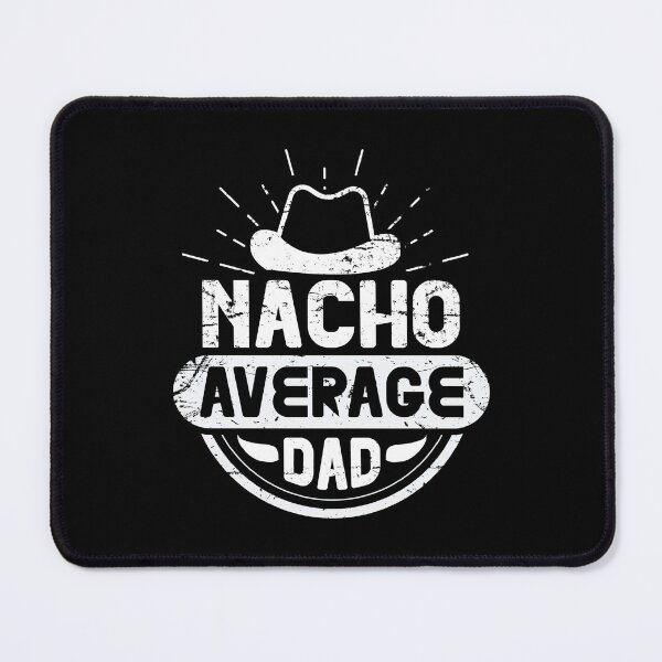Item preview, Funny Fathers Day - Nacho Average Dad Distressed Vintage designed and sold by Optix.