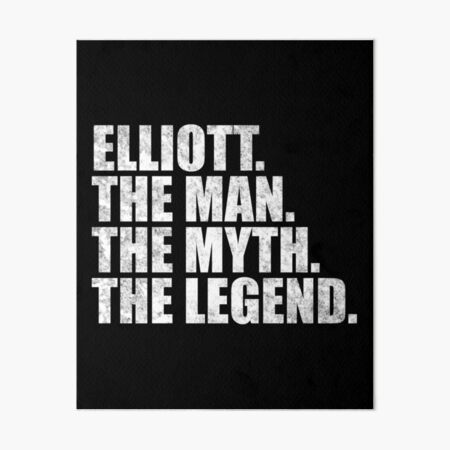 Item preview, Elliott Name Elliott The Man The Myth The legend designed and sold by Teelogic.