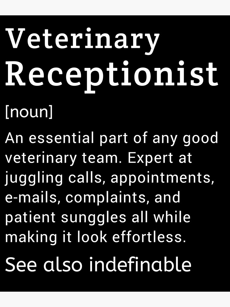 "Funny Gift idea for Veterinary Receptionist Appreciation Week