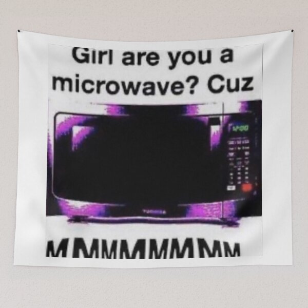 Item preview, Girl are you a microwave? Cuz MMMMMMMM - Funny Meme designed and sold by Karcer.