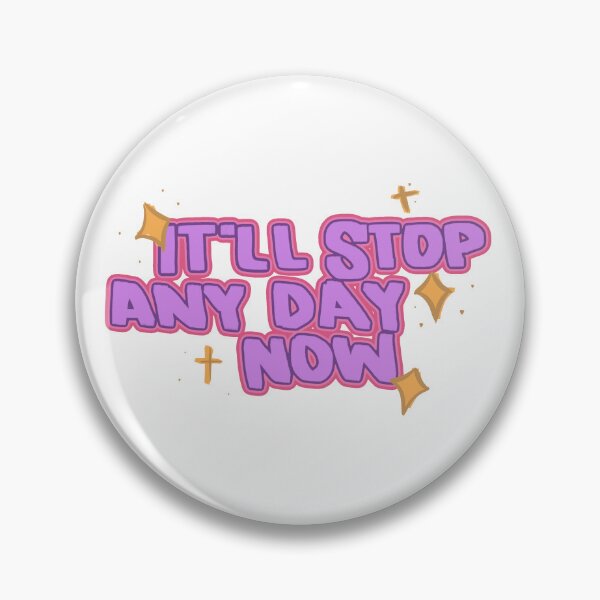 Item preview, It’ll stop any day now it’ll stop any day now it’ll stop any day now designed and sold by RedRiverValley.