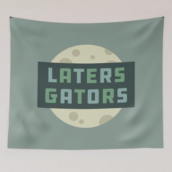 Item preview, Laters Gators designed and sold by Emilybayerart.