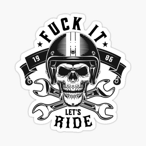 Item preview, Fuck It Let's Ride - Biker Motorcycle Motorbike designed and sold by Koily.