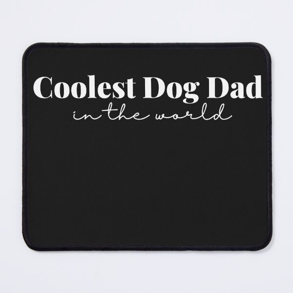 Item preview, Coolest Dog Dad in the world. Father's day and Dogs. designed and sold by Doggymadness.