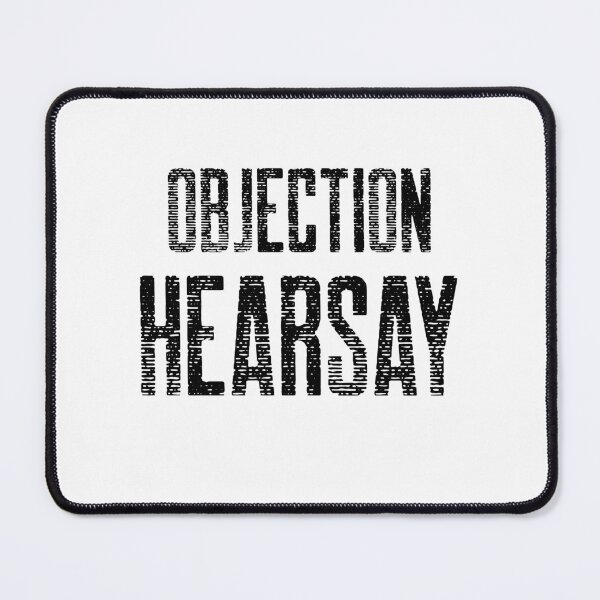 Item preview, Objection Hearsay Funny Quote Trending designed and sold by Zuuag.
