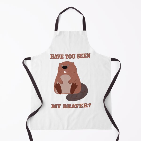 Item preview, Have you seen my Beaver designed and sold by captainpeter.