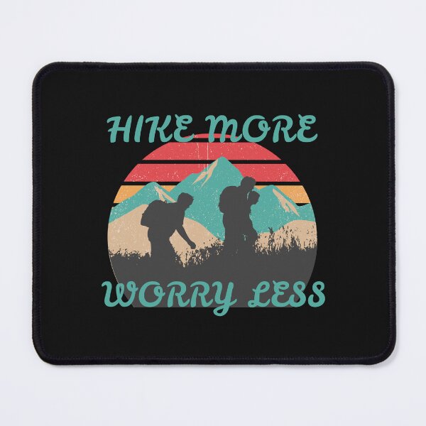 Item preview, Hike More Worry Less T-Shirt designed and sold by MrTsTshirts.