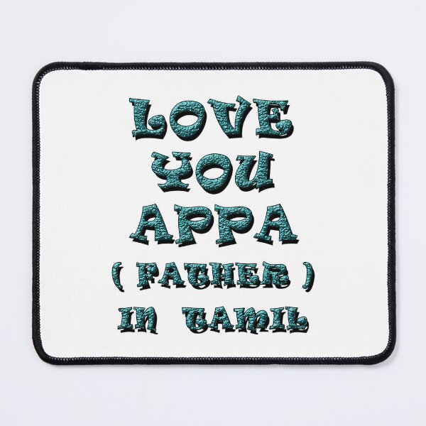 Item preview, LOVE YOU APPA, FATHER IN TAMIL 1 designed and sold by ILA-DODO.