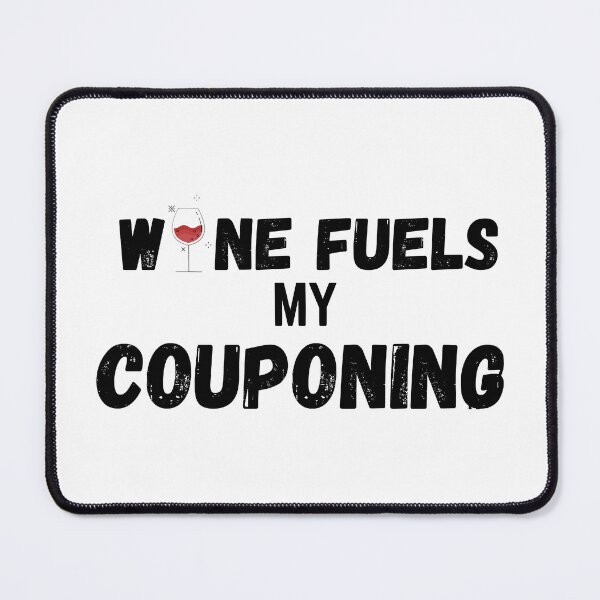 Item preview, Wine fuels my couponing designed and sold by BuckBoehm.