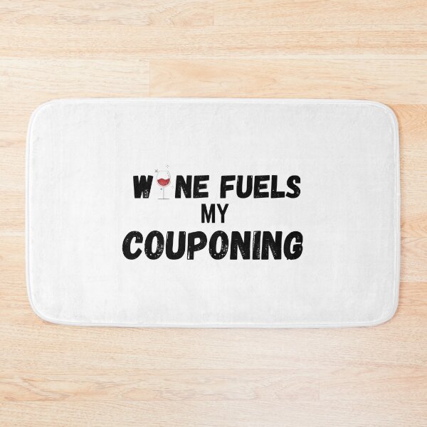 Item preview, Wine fuels my couponing designed and sold by BuckBoehm.