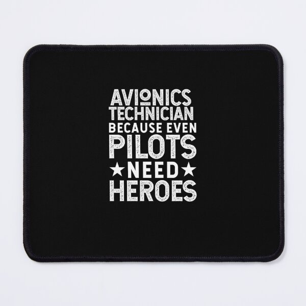 Item preview, Avionics Technician Because Even Pilots Need Heroes designed and sold by TeesYouWant.