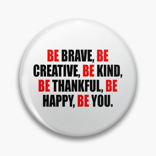 Item preview, Be brave, Be creative, Be kind, Be thankful, Be happy, Be you designed and sold by Colorfulandfun.