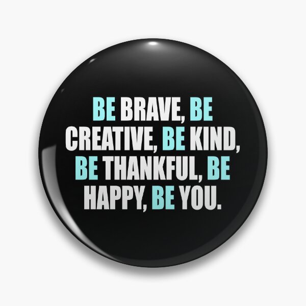 Item preview, Be brave, Be creative, Be kind, Be thankful, Be happy, Be you designed and sold by Colorfulandfun.