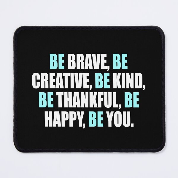 Item preview, Be brave, Be creative, Be kind, Be thankful, Be happy, Be you designed and sold by Colorfulandfun.