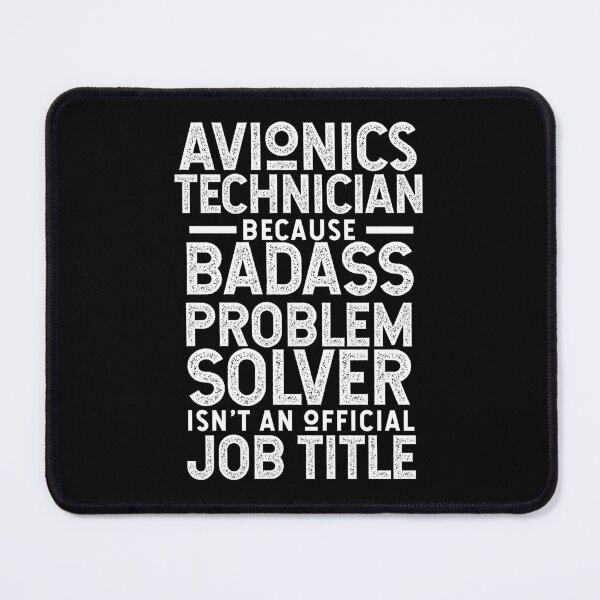Item preview, Avionics Technician Because Badass Problem Solver Isn't An Official Job Title designed and sold by TeesYouWant.