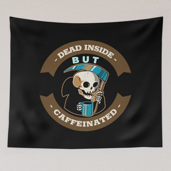 Item preview, Dead inside but caffeinated designed and sold by VinceWillms.