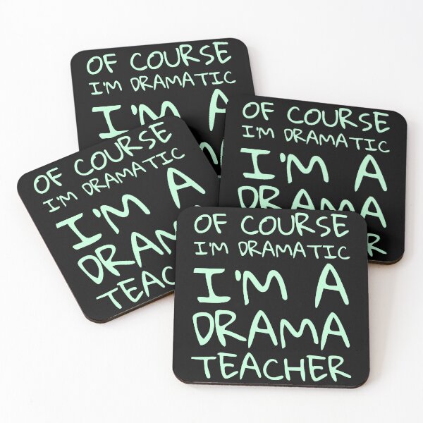 Item preview, Of course im dramatic im a drama teacher designed and sold by VinceWillms.