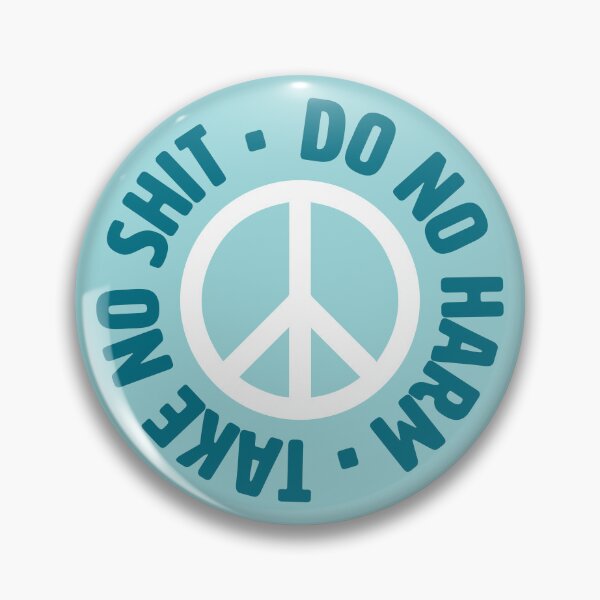 Item preview, Do No Harm, Take No Shit - Teal Peace Sign designed and sold by monsteramadness.