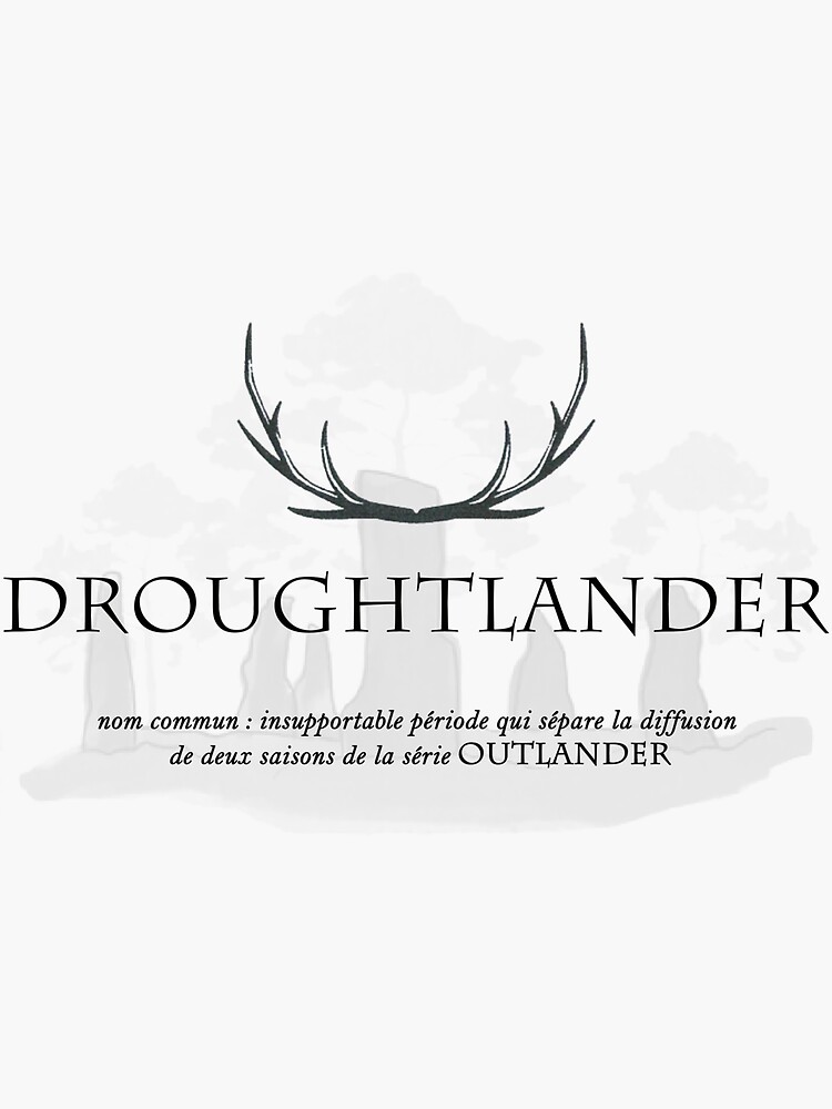 Aperçu 3 sur 3. Sticker avec l'œuvre définition droughtlander cerf outlander créée et vendue par OutlanderAddict.