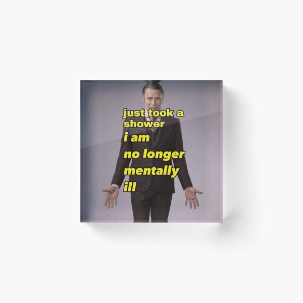 Item preview, just took a shower i am no longer mentally ill designed and sold by Louciernagaa.