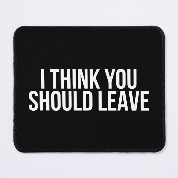 Item preview, I Think You Should Leave designed and sold by BigMovesHustler.