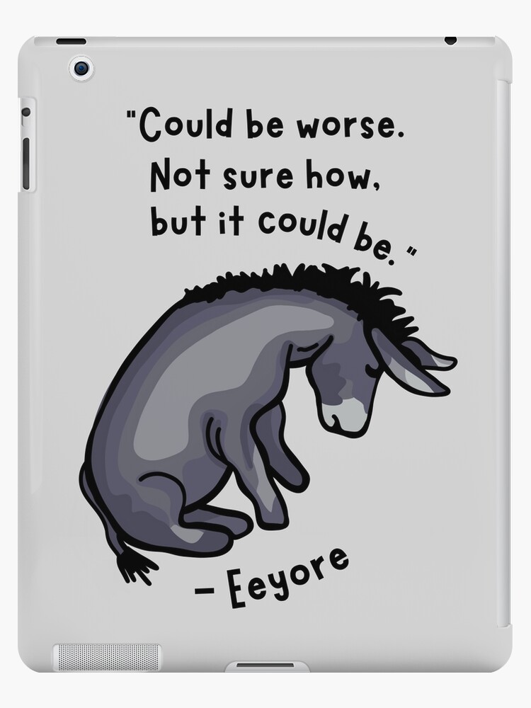 Coque Et Skin Adhesive Ipad Citation Triste De Bourriquet Par Unhingedheather Redbubble