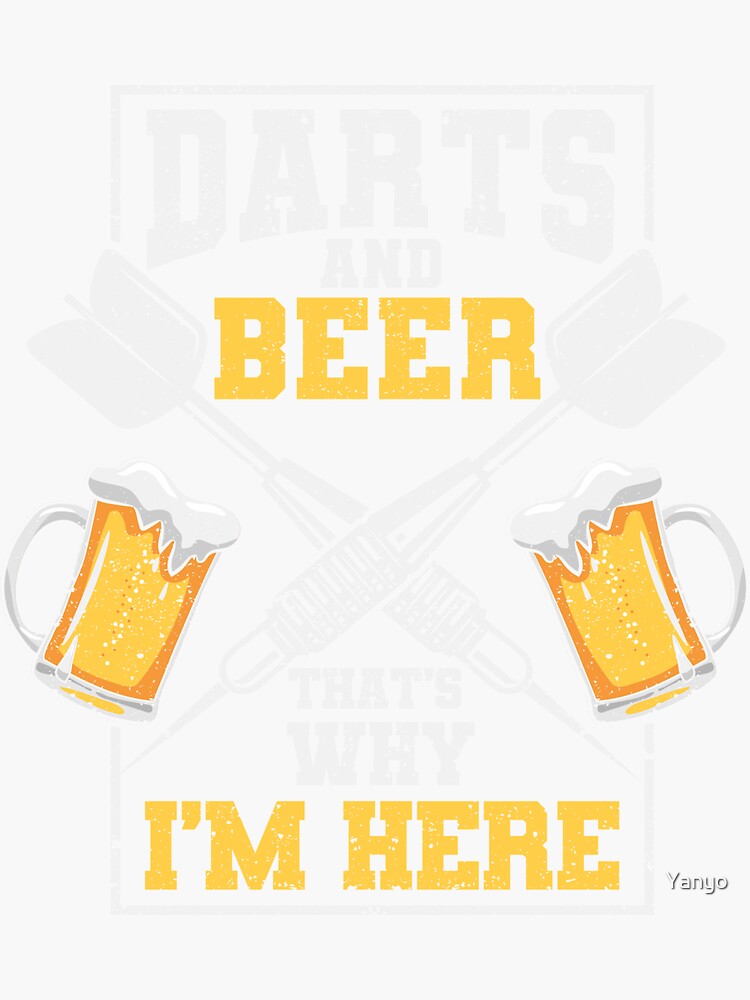 "Darts and beer That's why I'm here Funny darts" Sticker by Yanyo