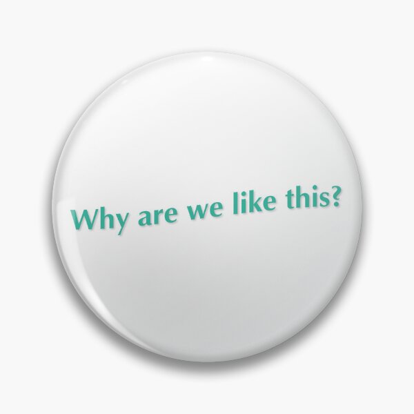 Item preview, Why are we like this? (green) designed and sold by BookAddikArt.