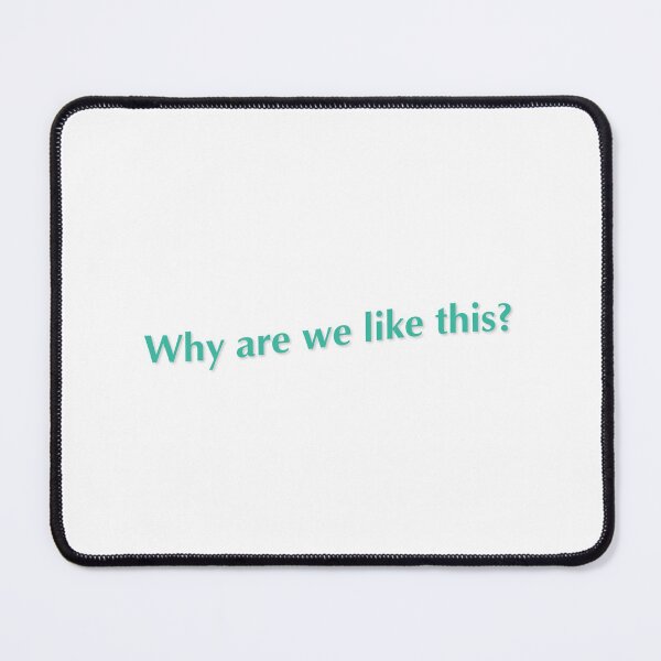 Item preview, Why are we like this? (green) designed and sold by BookAddikArt.