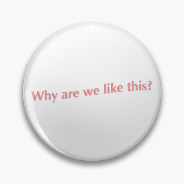 Item preview, Why are we like this? (pink) designed and sold by BookAddikArt.