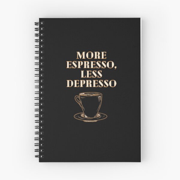 Item preview, More Espresso, Less Depresso designed and sold by Lilac225769.