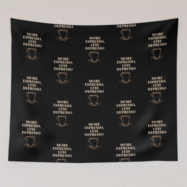 Item preview, More Espresso, Less Depresso designed and sold by Lilac225769.